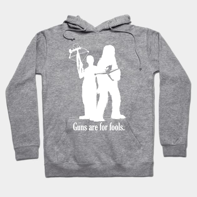 Guns are for fools. Hoodie by TedDastickJr